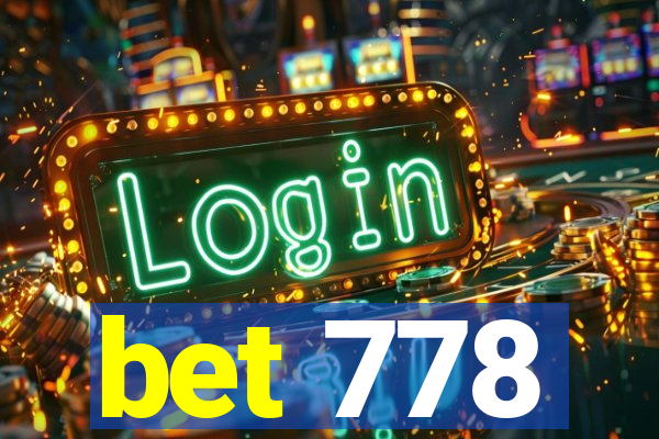 bet 778